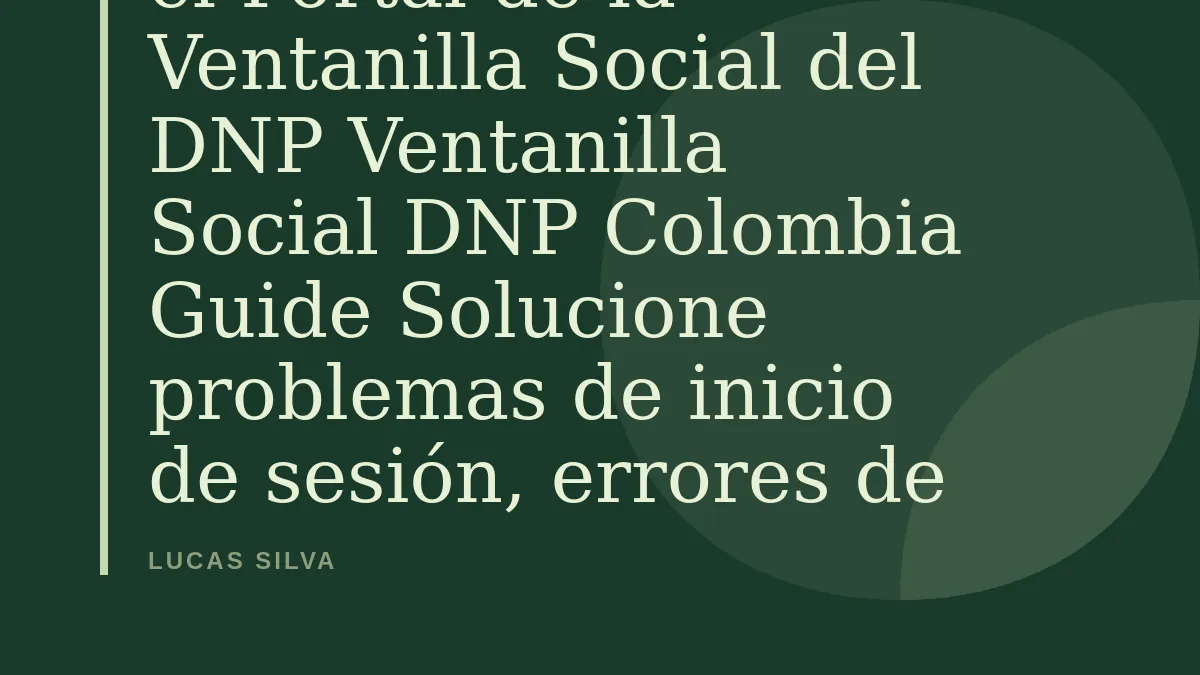 Errores Comunes en el Portal de la Ventanilla Social del DNP